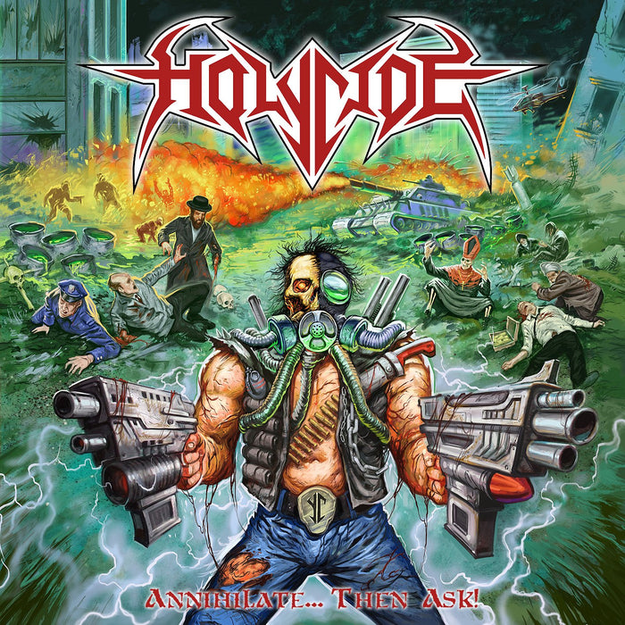 Holycide - Annihilate? Then Ask!;