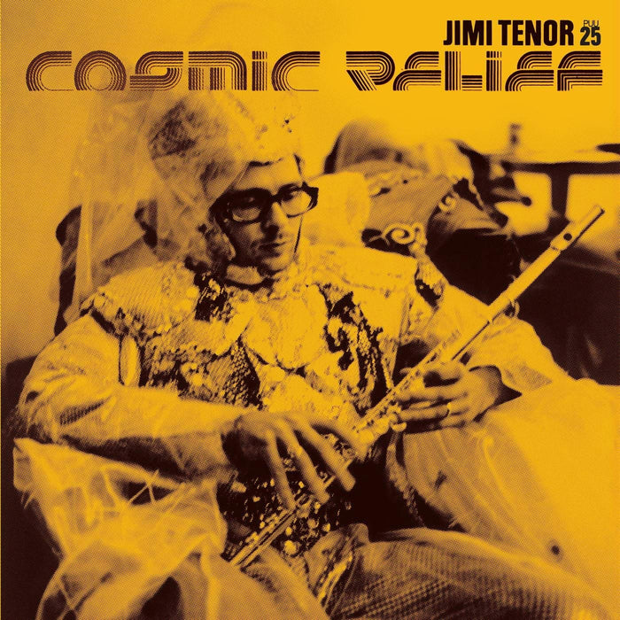 Jimi Tenor - Cosmic Relief;