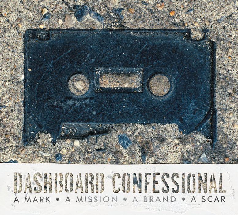 Dashboard Confessional - A Mark, A Mission, A Brand, A Scar;