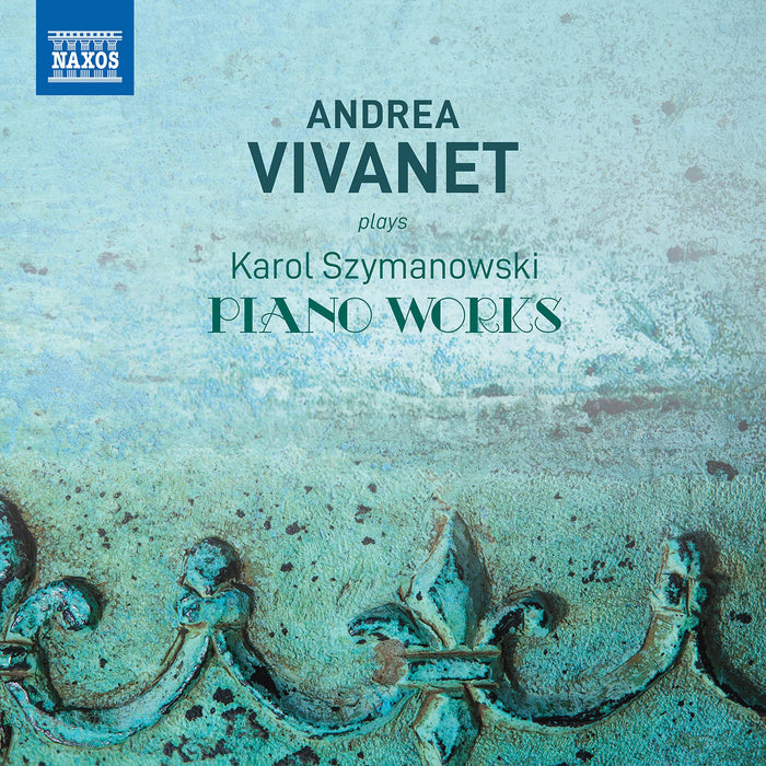 Karol Szymanowski - Andrea Vivanet Plays Piano Works;