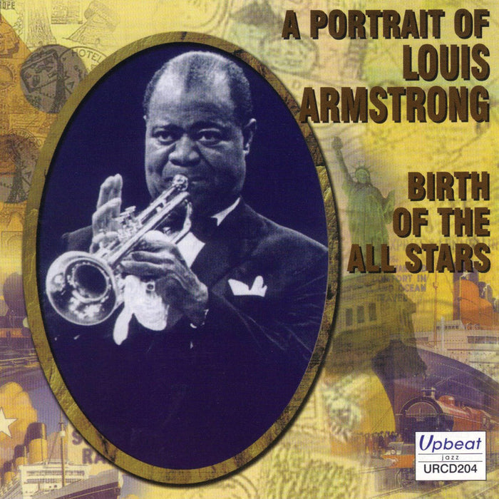 Louis Armstrong - Birth Of The Allstars;