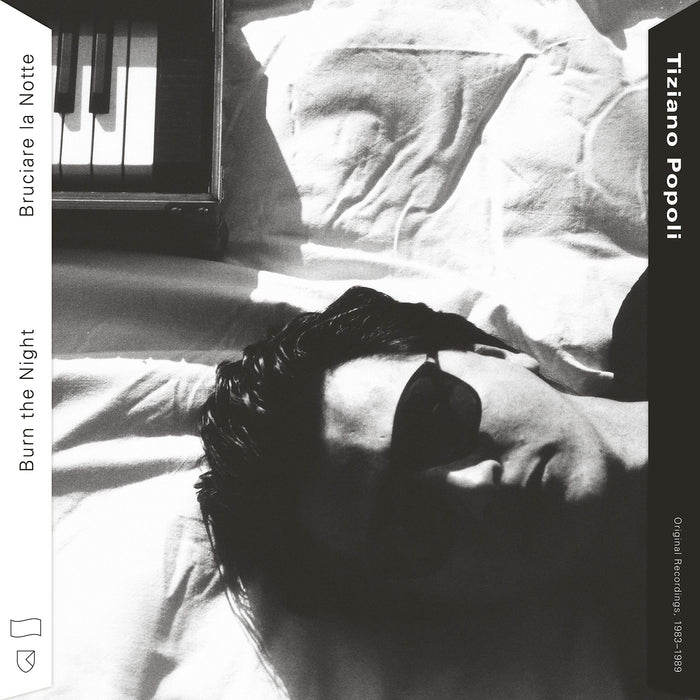 Tiziano Popoli - Burn the Night / Bruciare la Notte: Original Recordings, 1983ÔÇô1989;