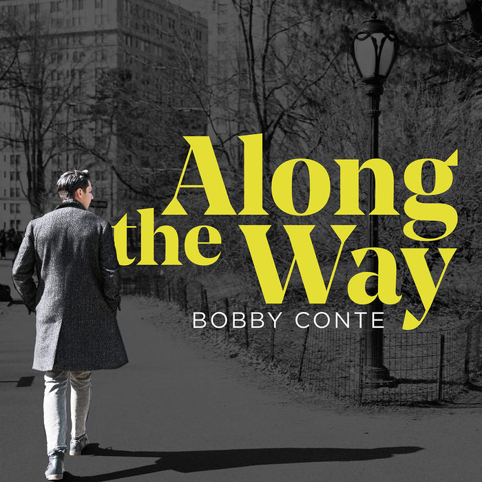 Bobby Conte - Along The Way;