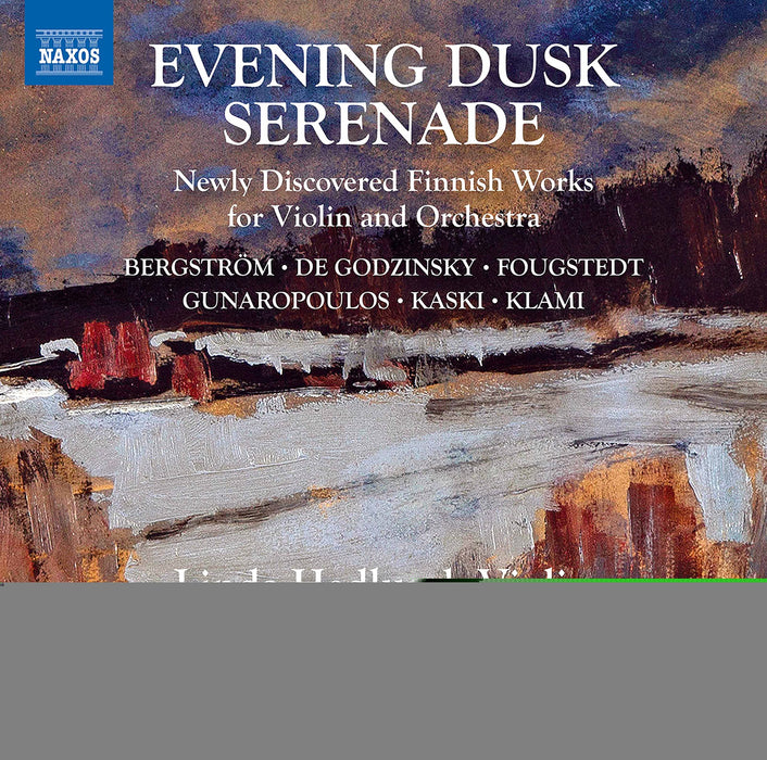 Evening Dusk Serenade: Newly Discovered Finnish Works For Violin & Orchestra;