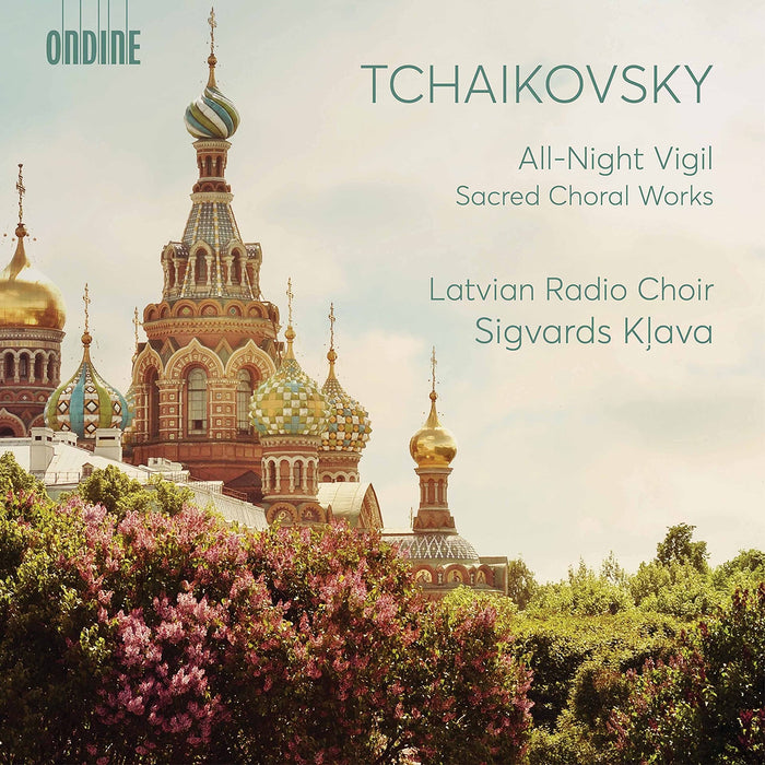Pyotr Ilyich Tchaikovsky - All-Night-Vigil, Sacred Choral Works;