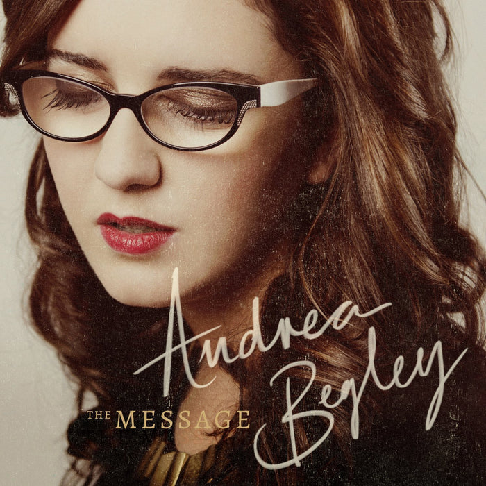 Andrea Begley - The Message;