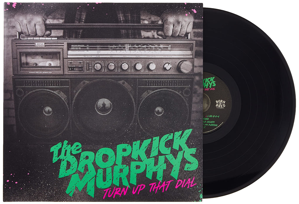 Dropkick Murphys - Turn Up That Dial;