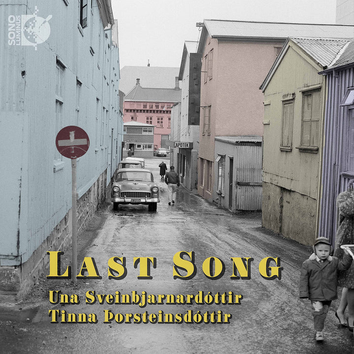 Una Sveinbjarnardottir / Tinna Porsteinsdottir: Last Song;