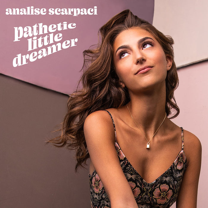 Analise Scarpaci - Pathetic Little Dreamer;
