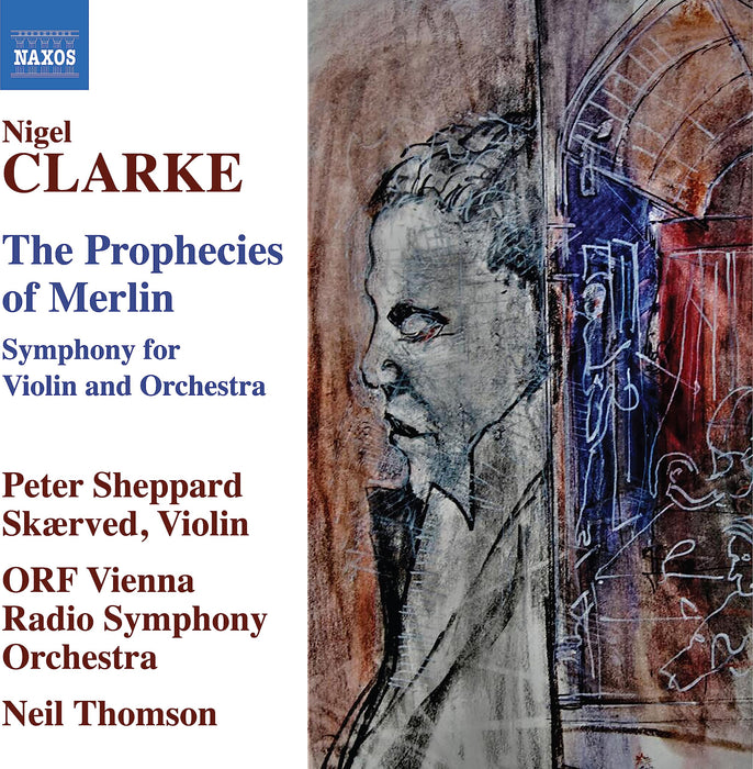 Nigel Clarke - The Prophecies Of Merlin;