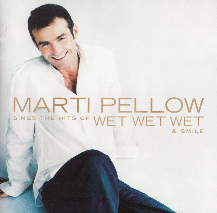 Marti Pellow - Sings The Hits Of Wet Wet Wet &amp; Smile;