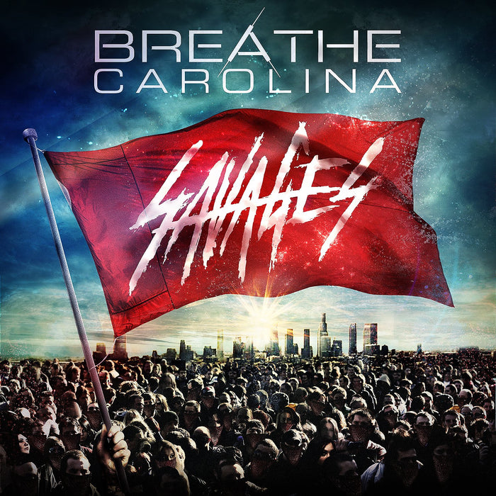 Breathe Carolina - Savages;