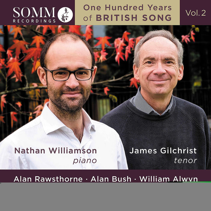 James Gilchrist / Nathan Williamson: One Hundred Years Of British Song Vol. 2;