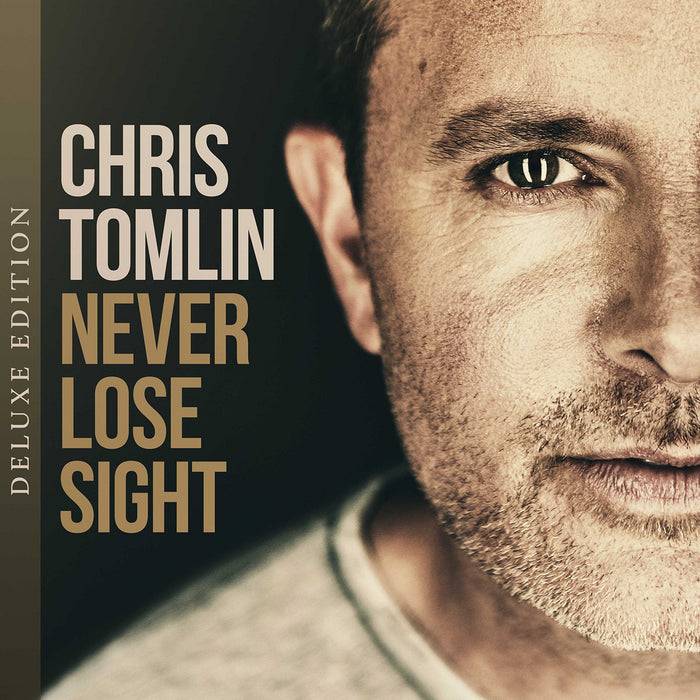 Chris Tomlin - Never Lose Sight (Deluxe Edition);