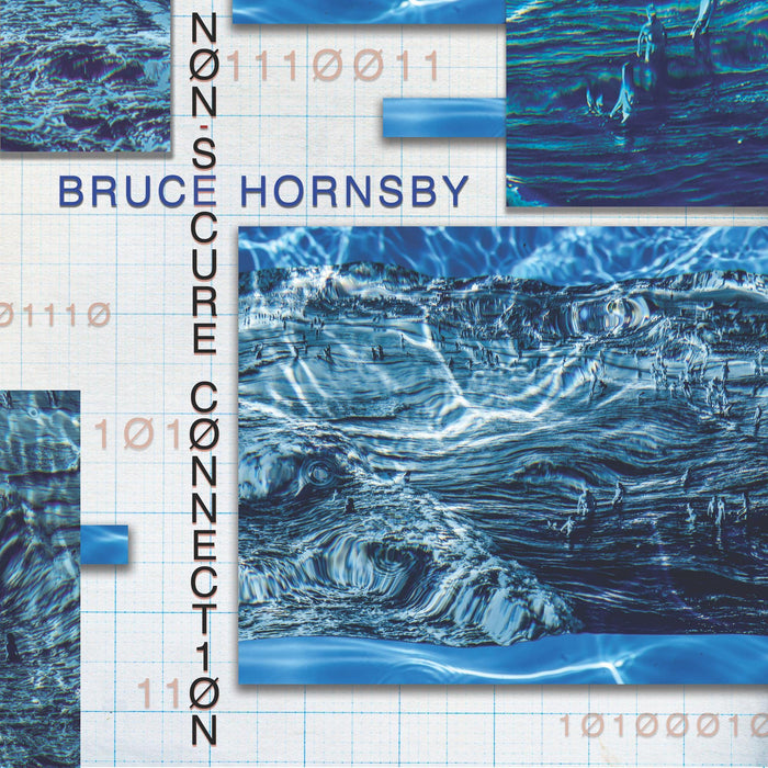 Bruce Hornsby - Non-Secure Connection;