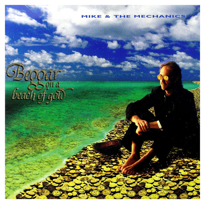 Mike & The Mechanics - Beggar On A Beach Of Gold;