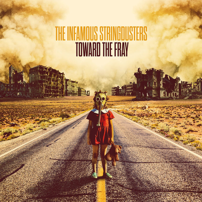 Infamous Stringdusters (The) - Toward The Fray;