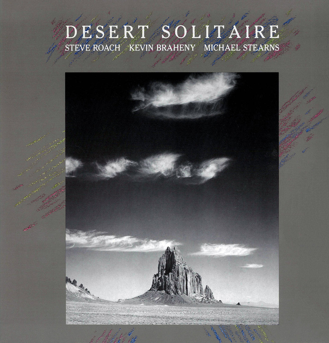 Steve Roach / Kevin Braheny / Michael Stearns - Desert Solitaire;