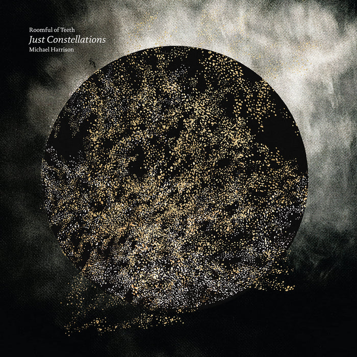 Michael Harrison / Roomful Of Teeth - Just Constellations;