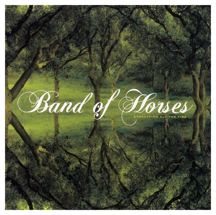 Band Of Horses - Everything All The Time;