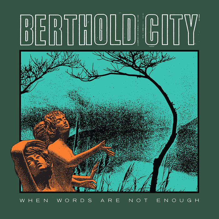 Berthold City - When Words Are Not Enough;