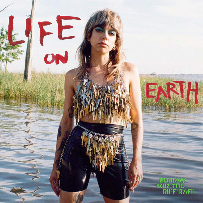 Hurray For The Riff Raff - Life On Earth;