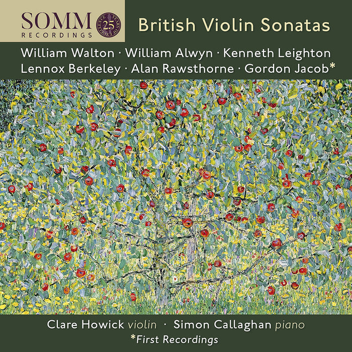 Clare Howick / Simon Callaghan - British Violin Sonatas: Walton, Alwyn, Leighton, Berkeley, Rawsthorne, Jacob;