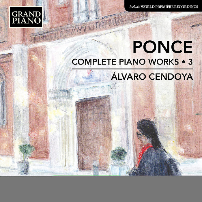 Manuel Maria Ponce - Complete Piano Works Vol.3;