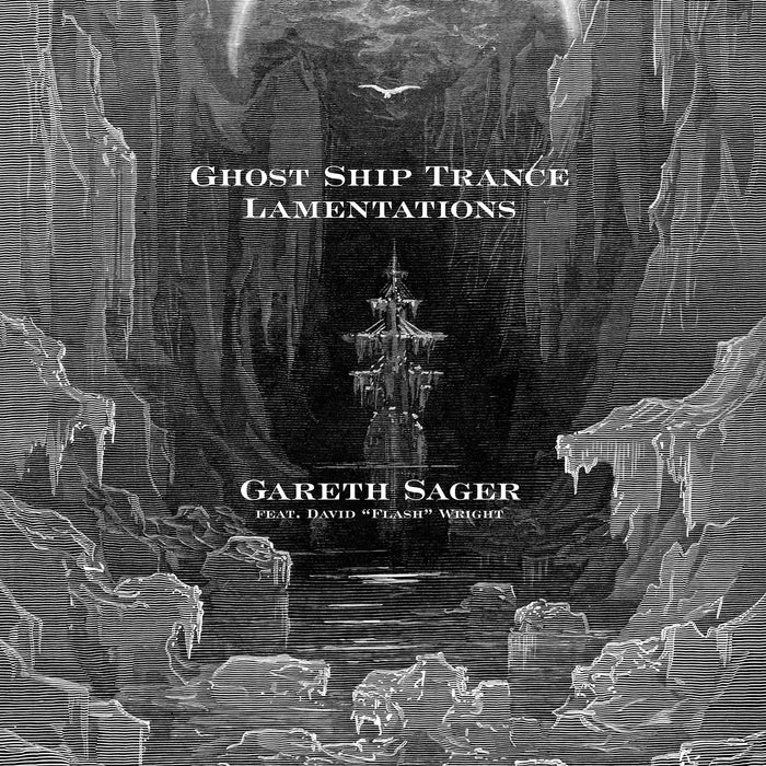 Gareth Sager Feat. David "Flash" Wright ÔÇô Ghost Ship Trance Lamentations;