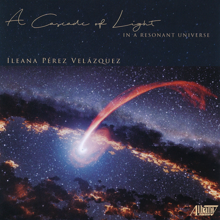 Ileana Perez Velazquez - A Cascade Of Light In A Resonant Universe;